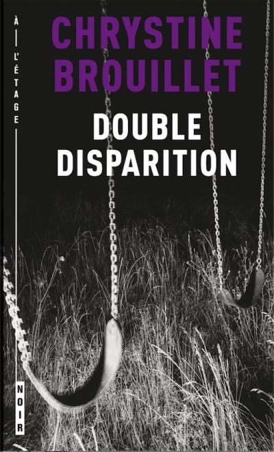 Une enquête de Maud Graham - Double disparition  | Brouillet, Chrystine