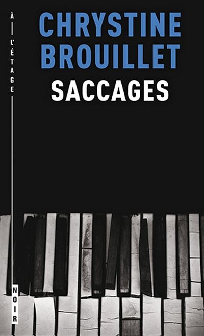 Une enquête de Maud Graham - Saccages  | Brouillet, Chrystine