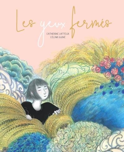 Yeux fermés (Les) | Latteux, Catherine