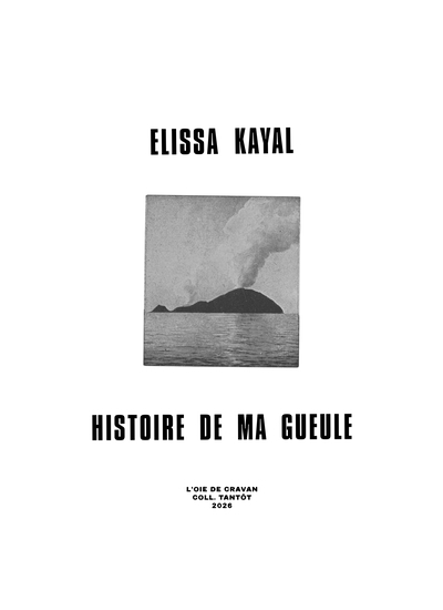 Histoire de ma gueule | Kayal, Elissa