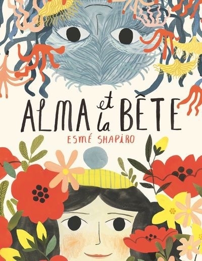 Alma et la bête | Shapiro, Esmé (Auteur)