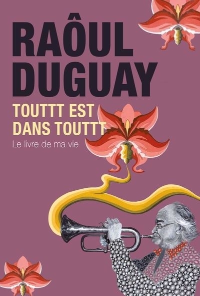 Raôul Duguay Touttt est dans touttt | Duguay, Raôul