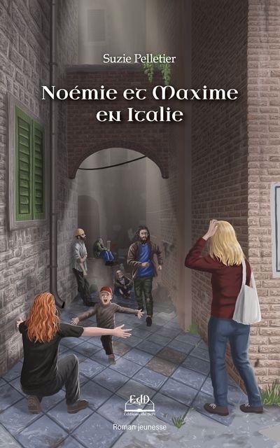 Noémie et Maxime en Italie | Pelletier, Suzie (Auteur)