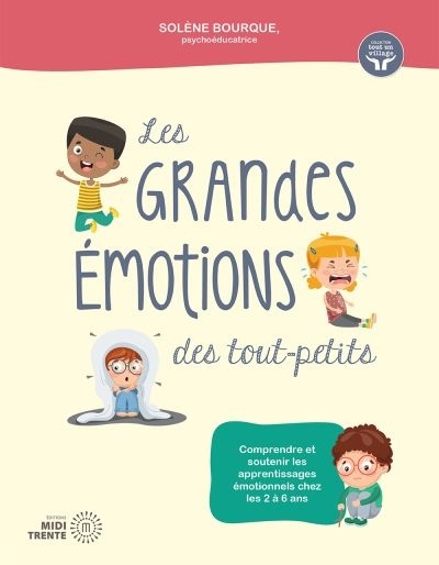 grandes émotions des tout-petits (Les) | Bourque, Solène