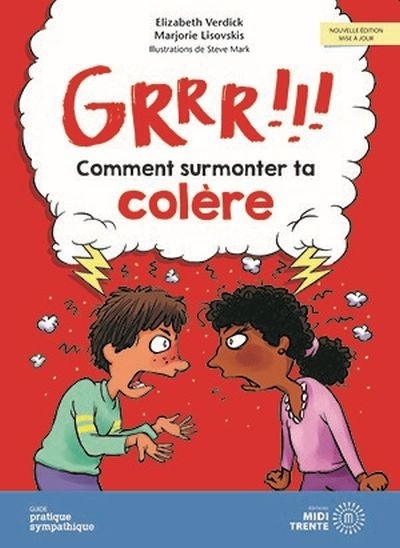 Grrr! Comment surmonter ta colère  | Verdick, Elizabeth