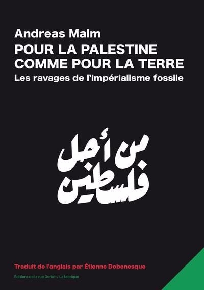 Pour la Palestine comme pour la Terre | Malm, Andreas