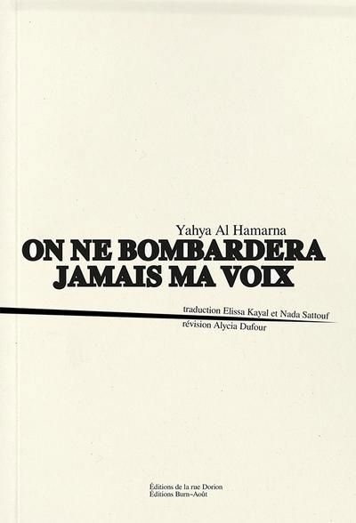 On ne bombardera jamais ma voix | Al Hamarna, Yahya