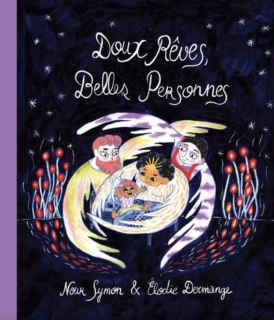 Doux rêves, belles personnes | Symon, Nour (Auteur) | Dermange, Élodie (Illustrateur)