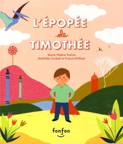Épopée de Timothée (L') | Poitras, Marie Hélène