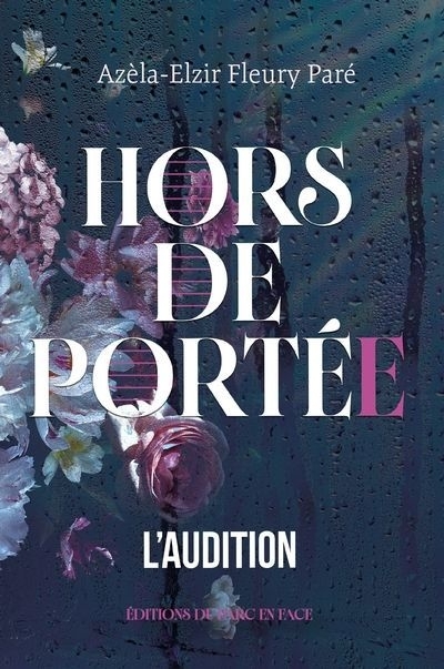 L'audition T.01 - Hors de portée | Fleury-Paré, Azèla-Elzir