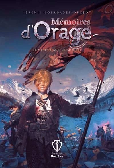 Mémoires d'orage T.03 - âge de mourir (L') | Bourdages-Duclot, Jérémie