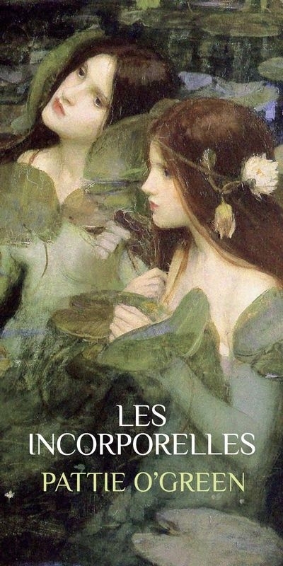 Incorporelles (Les) | O'Green, Pattie