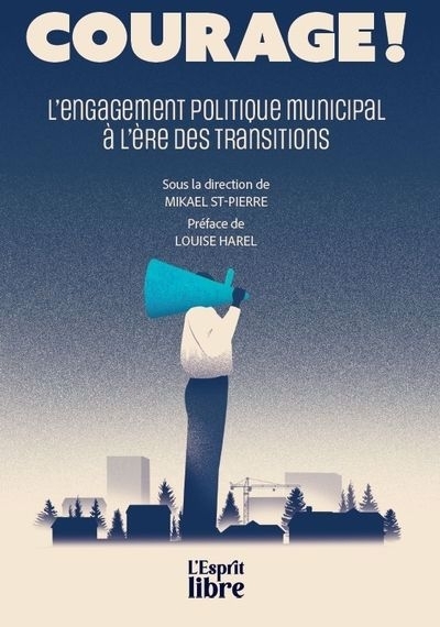 Courage ! : L’engagement politique municipal à l’ère des transitions | 