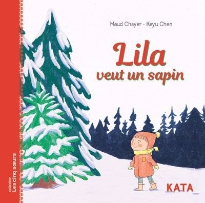 Lila veut un sapin | Chayer, Maud (Auteur) | Chen, Keyu (Illustrateur)
