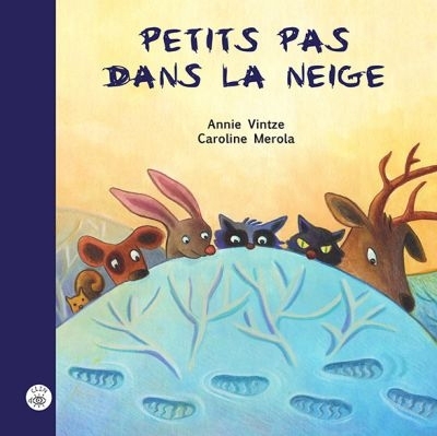 Petits pas dans la neige  | Vintze, Annie
