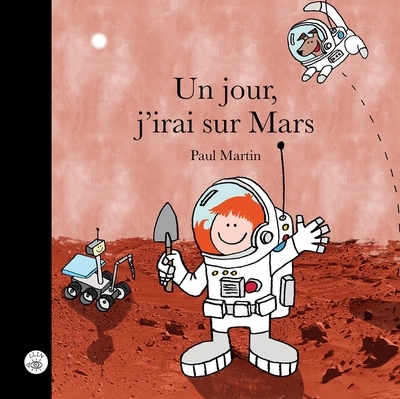 Un jour, j'irai sur Mars | Martin, Paul
