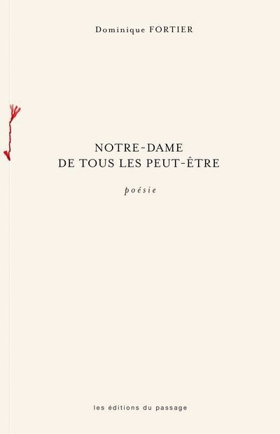 Notre-Dame de tous les peut-être | Fortier, Dominique