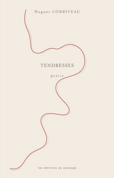 Tendresses | Corriveau, Hugues