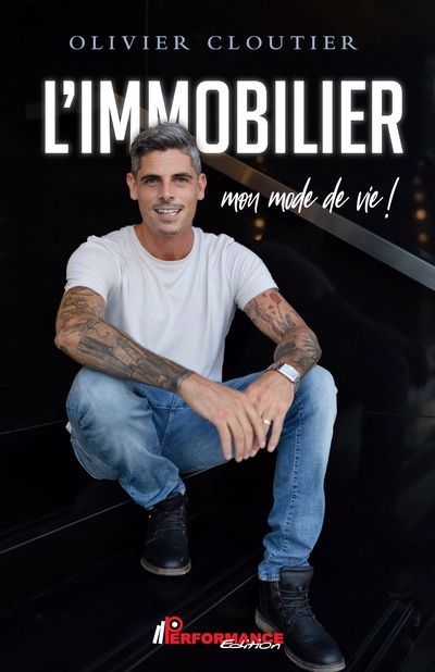 L'Immobilier : mon style de vie! | Cloutier, Olivier