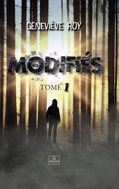 modifiés, 1 (Les) | Roy, Geneviève  (Auteur)