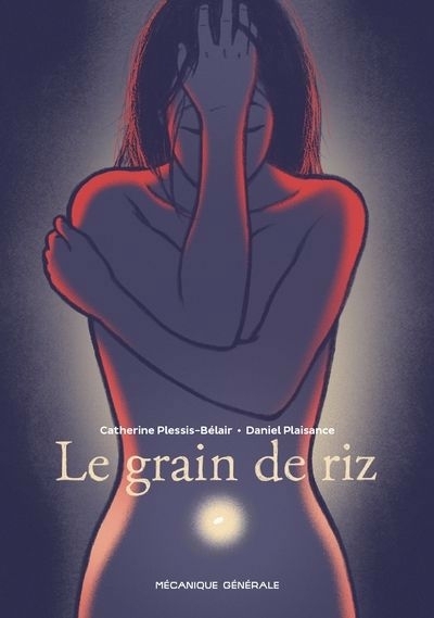 grain de riz (Le) | Plessis-Bélair, Catherine (Auteur) | Plaisance, Daniel (Illustrateur)
