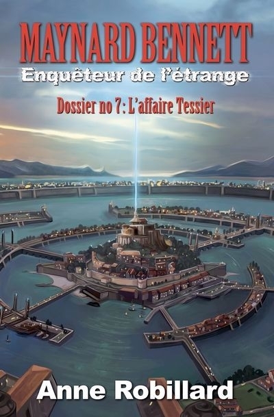 Dossier no 7 : L'affaire Tessier | Robillard, Anne