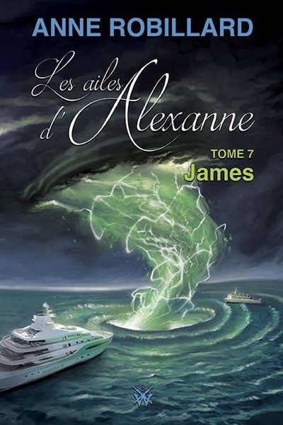 Les ailes d'Alexanne T.07 - James N.É | Robillard, Anne (Auteur)