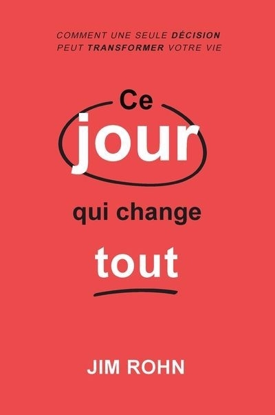 Ce jour qui change tout | Rohn, Jim