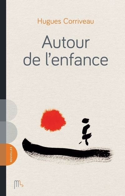 Autour de l'enfance | Corriveau, Hugues (Auteur)