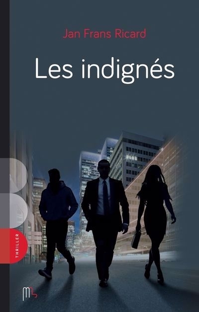 Les indignés | Ricard, Jan Frans (Auteur)