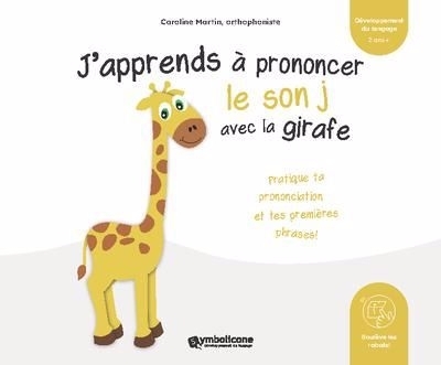 J'apprends a prononcer le son j avec la girafe | Martin, Caroline