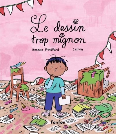 Dessin trop mignon (Le) | Brouillard, Roxane