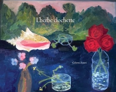 L'herbe clochette | Zouvi, Colette (Auteur)