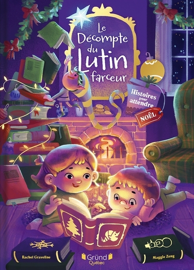 Décompte du lutin farceur : 24 histoires pour attendre Noël (Le) | Graveline, Rachel (Auteur) | Zeng, Maggie (Illustrateur)