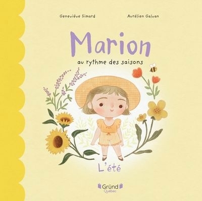 Marion au rythme des saisons - L'été | Simard, Geneviève (Auteur) | Galvan, Aurélien (Illustrateur)