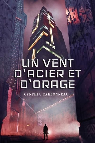 Un vent d'acier et d'orage | Carbonneau, Cynthia (Auteur)