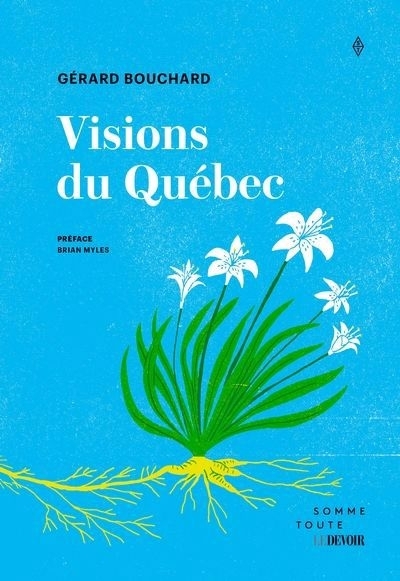 Visions du Québec | Bouchard, Gérard (Auteur)