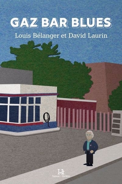 Gaz Bar Blues | Laurin, David  - Bélanger, Louis  