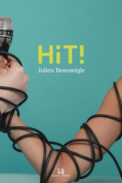 H¡T! | Beauseigle, Julien (Auteur)