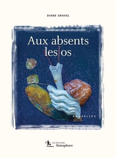 Aux absents les os | Gravel, Diane (Auteur)