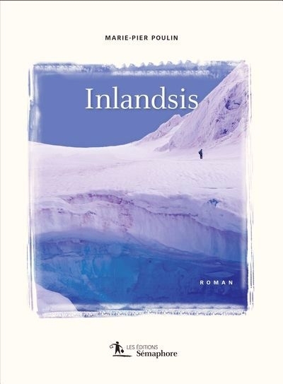Inlandsis | Poulin, Marie-Pier (Auteur)