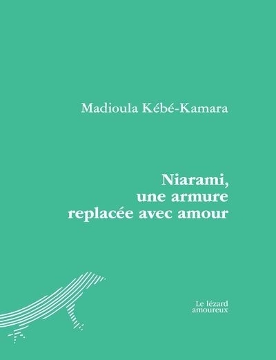 Niarami, une armure replacée avec amour | Kébé-Kamara, Madioula (Auteur)