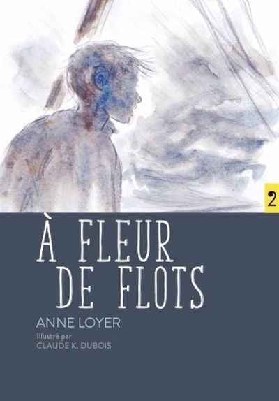 À fleur de flots | Loyer, Anne (Auteur) | Dubois, Claude K. (Illustrateur)