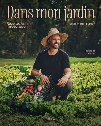 Dans mon jardin | Fortier, Jean-Martin