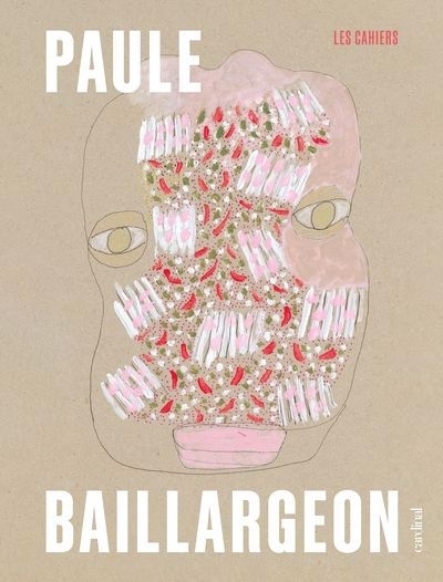 Cahiers | Baillargeon, Paule