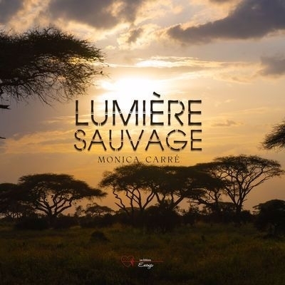 Lumière sauvage | 