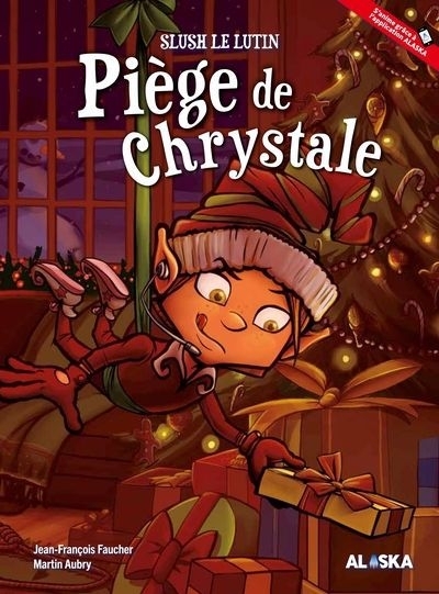 Slush le lutin - Piège de Chrystale | Faucher, Jean-François (Auteur) | Aubry, Martin (Illustrateur)