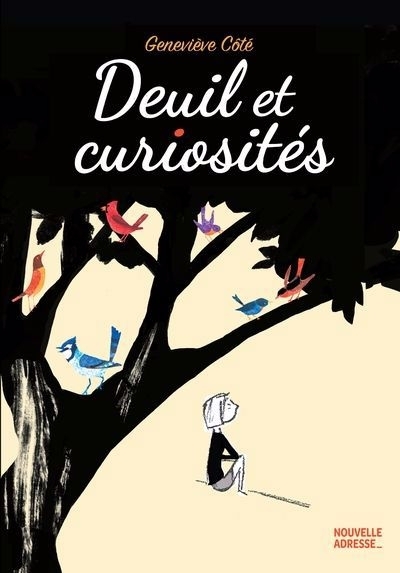 Deuil et curiosités | Côté, Geneviève (Auteur)