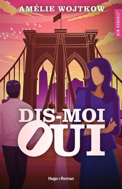 Dis-moi oui | Wojtkow, Amélie