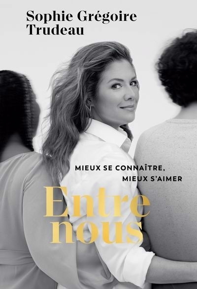 Entre nous : Mieux se connaître, mieux s'aimer | Grégoire Trudeau, Sophie (Auteur)